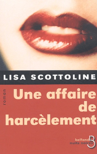Lisa Scottoline - Une affaire de harcèlement.