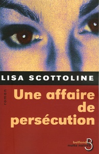 Lisa Scottoline - Une affaire de persécution.
