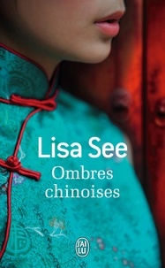 Lisa See - Ombres chinoises.