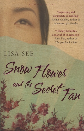 Lisa See - Snow flower and the Secret and the Secret Fan.
