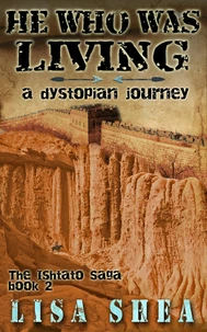 He Who Was Living - A Dystopian Journey