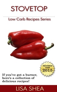  Lisa Shea - Stovetop Low Carb Recipes.