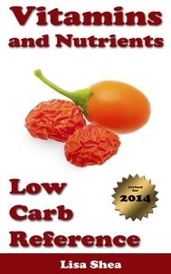  Lisa Shea - Vitamins and Nutrients - Low Carb Reference.