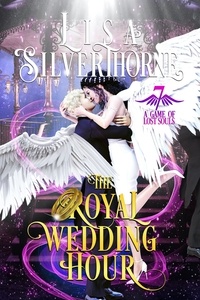  Lisa Silverthorne - The Royal Wedding Hour - A Game of Lost Souls, #7.