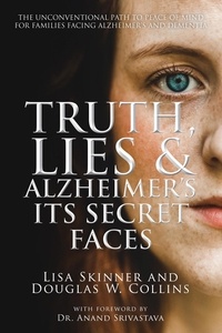  Lisa Skinner et  Douglas W. Collins - Truth, Lies &amp; Alzheimer's.