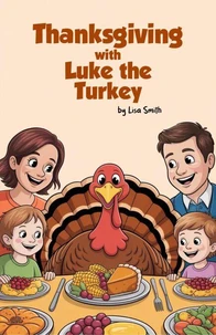 Thanksgiving with Luke the Turkey