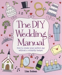 Lisa Sodeau - The DIY Wedding Manual.