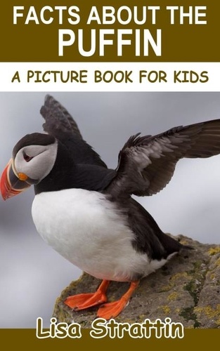  Lisa Strattin - Facts About the Puffin - A Picture Book for Kids, #269.