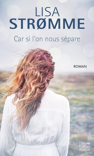 Car si l'on nous sépare