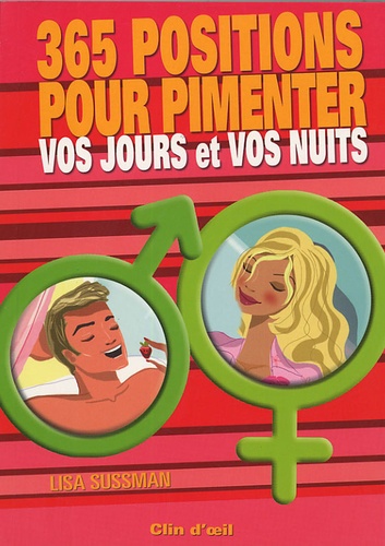 365 Positions Pour Pimenter Vos Jours Et Vos Nuits De Lisa Sussman Livre Decitre