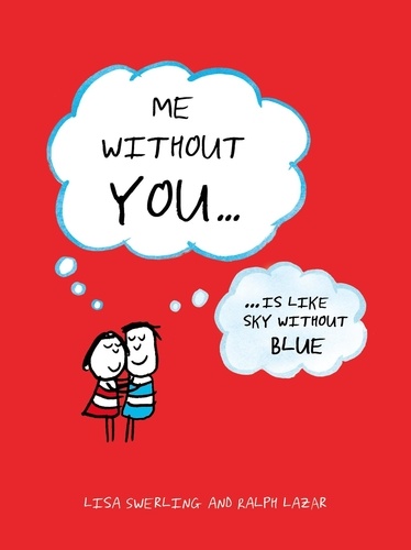 Me Without You. ... Is Like Sky Without Blue
