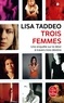 Lisa Taddeo - Trois femmes.