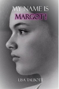  Lisa Talbott - My Name is Margot!.