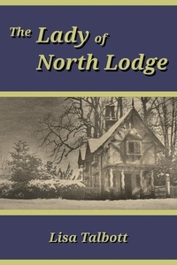  Lisa Talbott - The Lady of North Lodge.