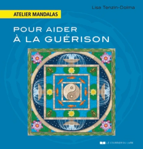 Lisa Tenzin-Dolma - Atelier mandalas pour aider à la guérison.