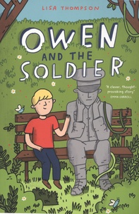 Lisa Thompson - Owen and the Soldier.