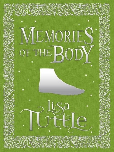Memories of the Body. Tales of Desire and Transformation