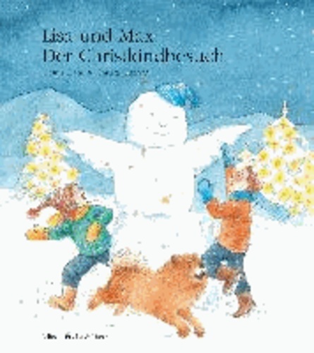 Lisa und Max. Der Christkindbesuch - Das Monatsbuch Dezember.