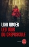 Lisa Unger - Les Voix du crépuscule.