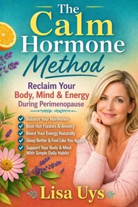 The Calm Hormone Method Reclaim Your Body, Mind &amp; Energy During Perimenopause