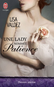 Lisa Valdez - Une lady nommée Patience.