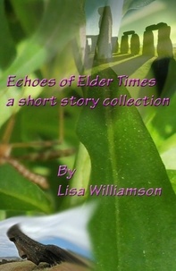  Lisa Williamson - Echoes of Elder Times Collection.