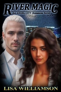 Livre de texte à télécharger gratuitement River Magic - Angel City Romances, #3 (Litterature Francaise) 9798227263322 par Lisa Williamson PDF MOBI