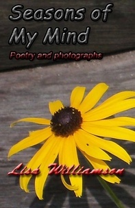  Lisa Williamson - Seasons of my Mind - poetry and photos, #3.