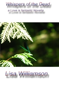  Lisa Williamson - Whispers of the Dead - Love is Fantastic.