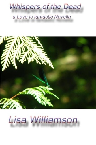  Lisa Williamson - Whispers of the Dead - Love is Fantastic, #1.