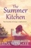 The Summer Kitchen. A moving and heartwarming holiday read from the bestselling author of Before We Were Yours