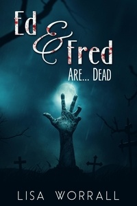  Lisa Worrall - Ed &amp; Fred Are... Dead.