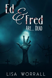 Ed &amp; Fred Are... Dead