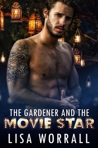  Lisa Worrall - The Gardener and The Movie Star.