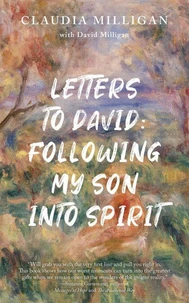 Letters to David: Following My Son Into Spirit