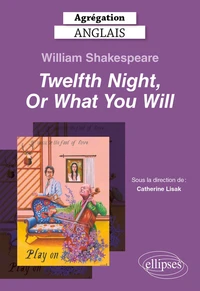 William Shakespeare Twelfth Night, Or, What You Will