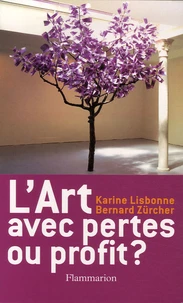 L'art, avec pertes ou profit ?