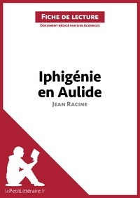 Lise Ageorges - Iphigénie en Aulide de Jean Racine - Fiche de lecture.