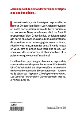 Comment améliorer son destin. Neuf clés pour mieux vivre sa vie