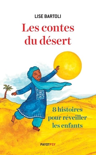 Les contes du désert. 8 histoires pour réveiller les enfants