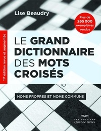 Lise Beaudry - Le grand dictionnaire des mots croisés - Noms propres et noms communs.
