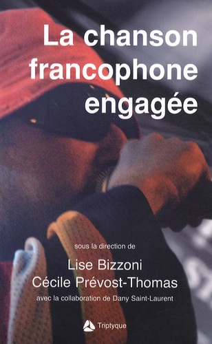 Lise Bizzoni et Cécile Prévost-Thomas - La chanson francophone contemporaine engagée.