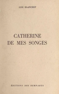 Catherine de mes songes