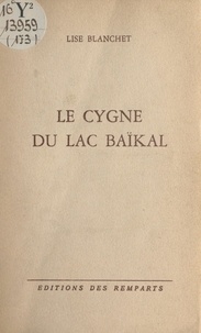 Lise Blanchet - Le cygne du lac Baïkal.