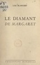 Lise Blanchet - Le diamant de Margaret.
