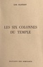 Lise Blanchet - Les six colonnes du temple.