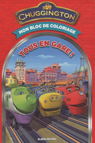 Lise Boëll et Marie-Céline Moulhiac - Tous en gare ! - Mon bloc de coloriage.