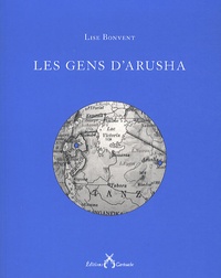 Lise Bonvent - Les gens d'Arusha.