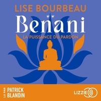 Meilleurs livres gratuits à télécharger Benani - La puissance du pardon (Litterature Francaise) 9791036638343