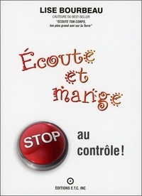 Lise Bourbeau - Ecoute et mange - Stop au contrôle !.